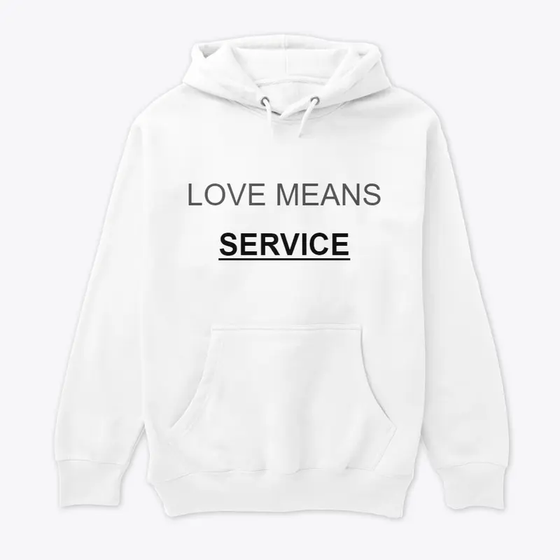 LOVE MEANS SERVICE